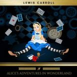 Alices Adventures in Wonderland, Lewis Carroll