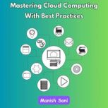 Mastering Cloud Computing With Best P..., Manish Soni