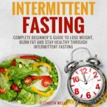 Intermittent Fasting, Elizabeth Wells