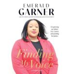 Finding My Voice, Emerald Garner