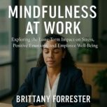 Mindfulness at Work, Davis Truman