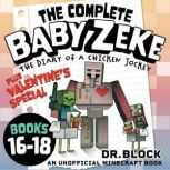 The Complete Baby Zeke, Books 1618 ..., Dr. Block