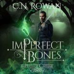 imPerfect Bones, C.N. Rowan