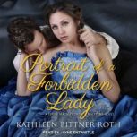 Portrait of a Forbidden Lady, Kathleen Bittner Roth