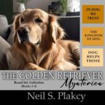 Golden Retriever Mysteries 13, Neil S. Plakcy