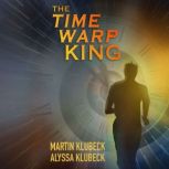 The Time Warp King, Martin Klubeck