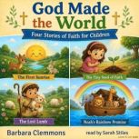 God Made the World Four Stories of F..., Barbara Clemmons