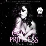 Captive Princess, Alexa B. James