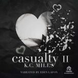 Casualty 2, K.C. Mills