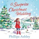 A Surprise Christmas Wedding, Phillipa Ashley