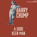 A Good Keen Man Barry Crump Collected Stories Book 1, Barry Crump