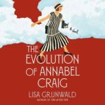 The Evolution of Annabel Craig, Lisa Grunwald