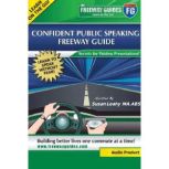 Confident Public Speaking Freeway Gui..., Susan Leahy
