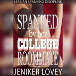 Spanked by Her College Roommate, Jeniker Lovey
