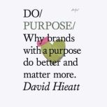 Do Purpose, David Hieatt