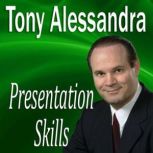 Presentation Skills, Tony Alessandra