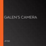 Galens Camera, Jill Kalz