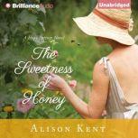 The Sweetness of Honey, Alison Kent