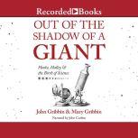 Out of the Shadow of a Giant, John Gribbin