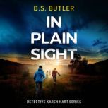 In Plain Sight, D. S. Butler