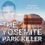 Cary Stayner The True Story of The Y..., Jack Rosewood