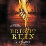 Bright Ruin, Vic James