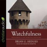Watchfulness, Brian G. Hedges