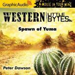 Spawn of Yuma, Peter Dawson