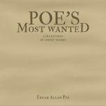 Poe's Most Wanted A Selection of Short Works, Edgar Allan Poe