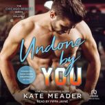 Undone By You, Kate Meader