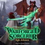 Warforged Sorcerer, Kyle Johnson