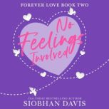 No Feelings Involved, Siobhan Davis