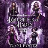 Daughter of Hades Collection, Dani Hoots