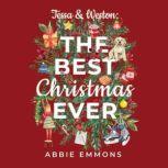 Tessa and Weston: The Best Christmas Ever, Abbie Emmons