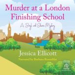 Murder at a London Finishing School, Jessica Ellicott