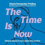 The Time Is Now, Alexis FernandezPreiksa