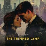 The Trimmed Lamp, O. Henry