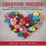 Creative Success, Bright Soul Words