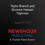 Taylor Branch and Shukree Hassan Tilg..., PBS NewsHour