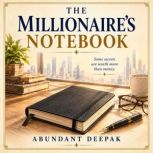 The Millionaires Notebook, Abundant Deepak