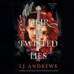 Heir of Twisted Lies, LJ Andrews