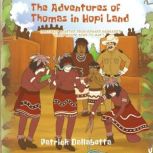 The Adventure of Thomas in Hopi Land, Patrick Dallabetta