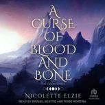A Curse of Blood and Bone, Nicolette Elzie