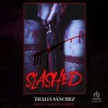 Slashed, Thalia Sanchez