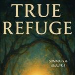 True Refuge Book summary  analysis, Alexander Pike