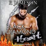Black Diamond Heart, P. Jameson
