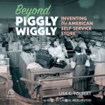Beyond Piggly Wiggly, Lisa C. Tolbert