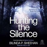 Hunting the Silence, Bilinda P. Sheehan