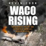 Waco Rising, Kevin Cook