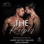 The Keeper, Aimee Nicole Walker